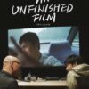 An Unfinished Film